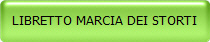 LIBRETTO MARCIA DEI STORTI